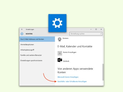 Windows 10: Geschäftliches Konto einrichten