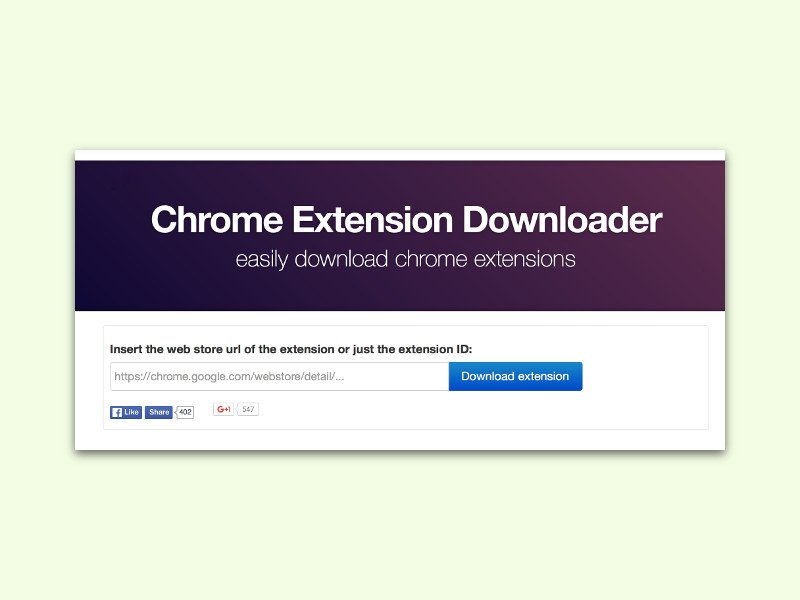 Chrome-Erweiterungen als Datei-Download laden
