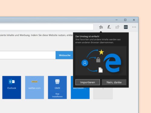 Edge-Browser: Daten aus IE, Firefox oder Chrome importieren