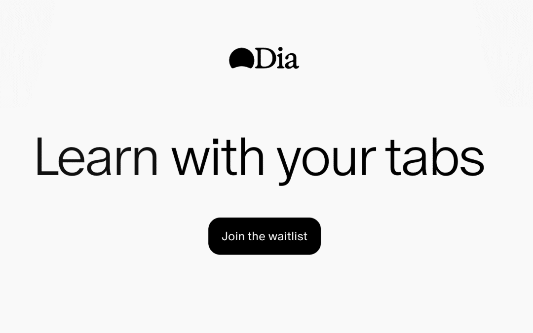 DIA: Der KI-Browser, der das Web neu erfindet