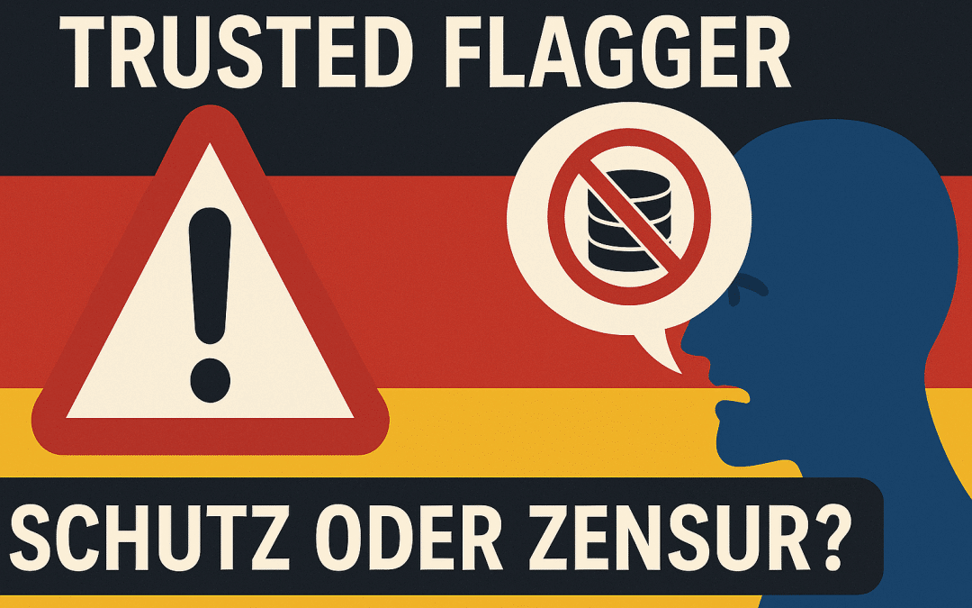 Trusted Flagger: Die staatlichen Internet-Kontrolleure und was sie bedeuten